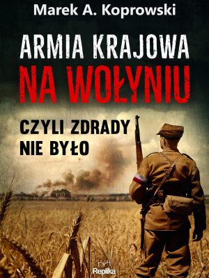 Armia Krajowa na WoĹyniu_300dpi